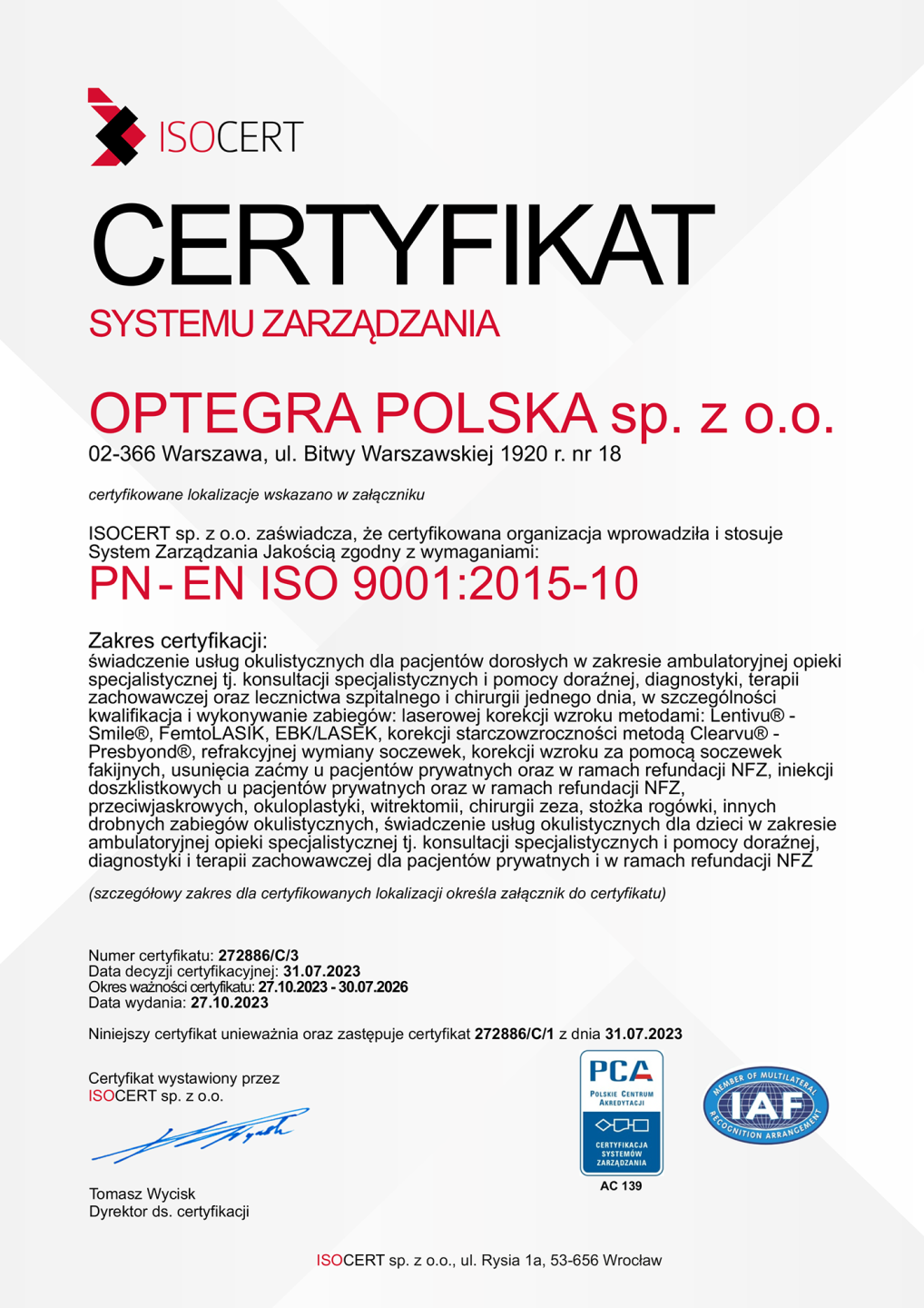 Centra Okulistyczne Optegra We Wrocławiu Poznaniu I Warszawie Ochocie Otrzymały Certyfikaty Iso 0312
